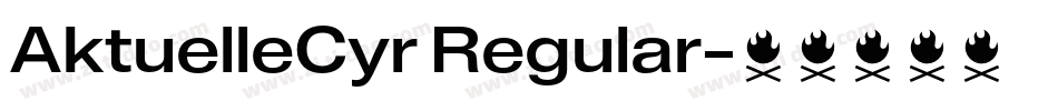 AktuelleCyr Regular字体转换